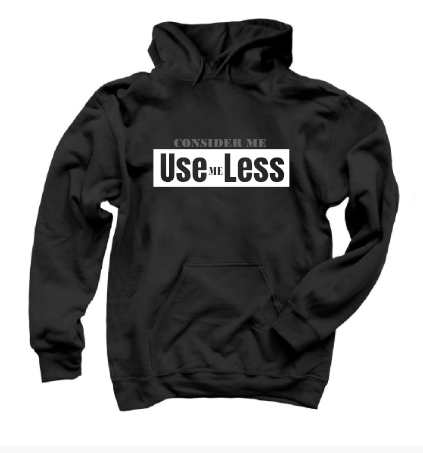 Consider Me UseLess Hoodie