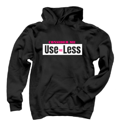 Consider Me UseLess Hoodie