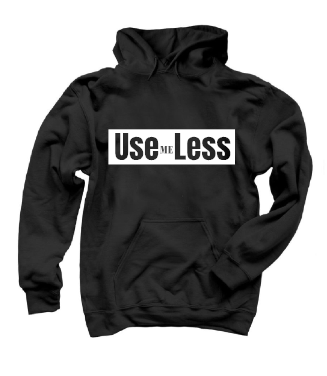 Use ME Less Hoodie