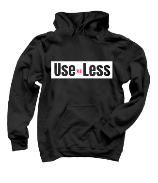 Use ME Less Hoodie