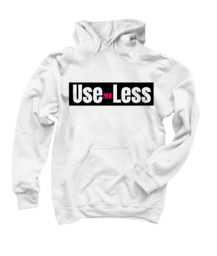 Use ME Less Hoodie