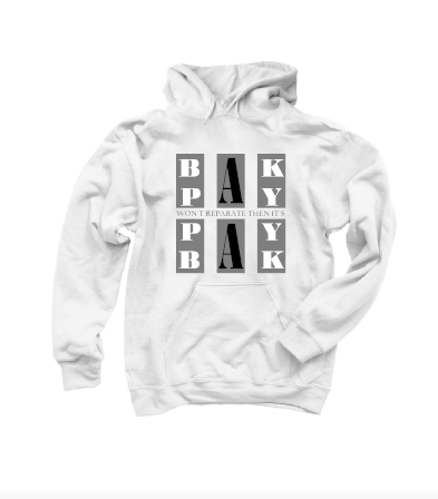 BakPay Won't Reparate Then It's PayBak - Hoodie