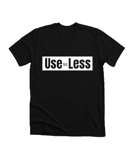 Use ME Less T-shirt